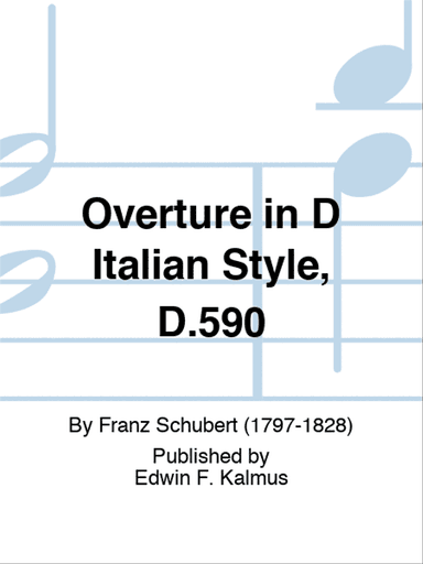 Overture in D Italian Style, D.590