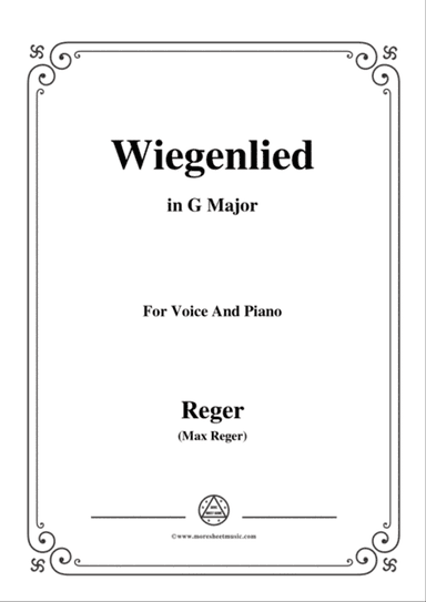 Reger-Wiegenlied in G Major,for Voice and Piano
