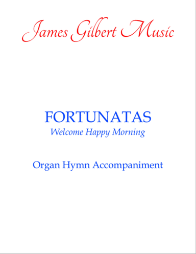 FORTUNATAS (Welcome Happy Morning)
