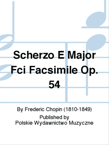 Scherzo E Major Fci Facsimile Op. 54