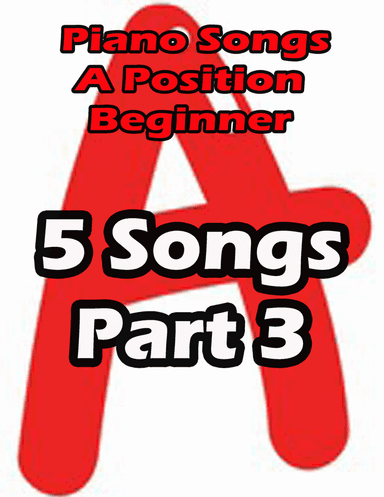 Piano songs in A position Part 3