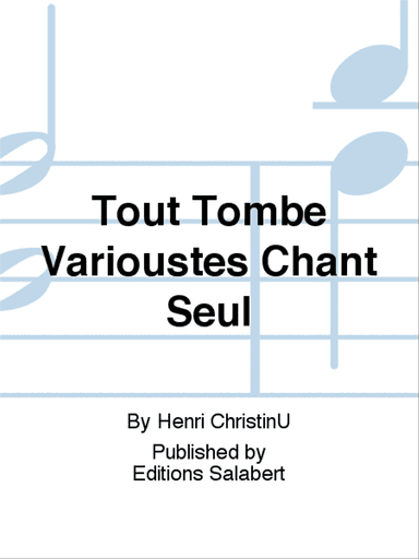 Tout Tombe Varioustes Chant Seul