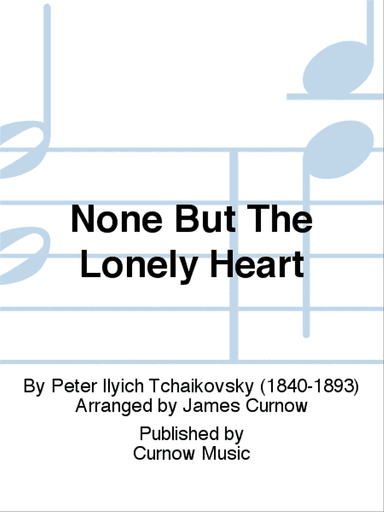 None But The Lonely Heart