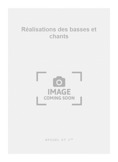 Réalisations des basses et chants