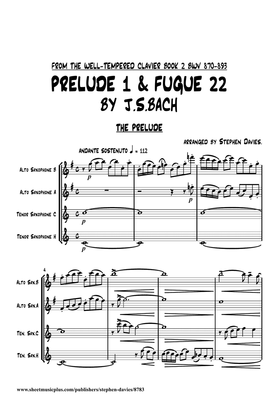 Prelude No.1 & Fugue No.22 from The Well-Tempered Clavier Book 2 By J.S.Bach for Saxophone Quartet (