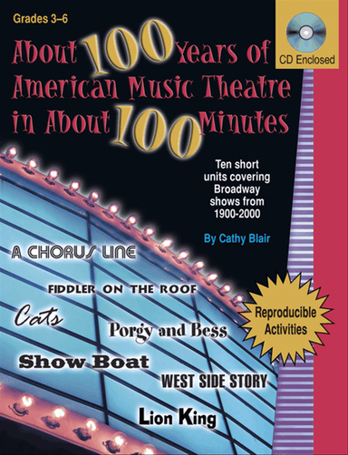 About 100 Years of American Music Theatre in About 100 Minutes