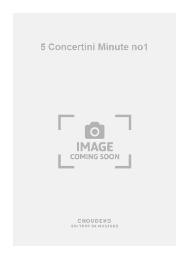 5 Concertini Minute no1