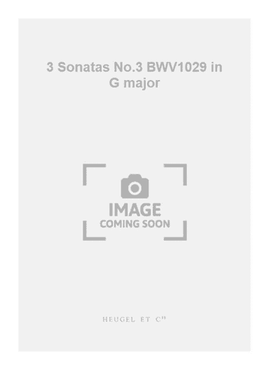 3 Sonatas No.3 BWV1029 in G major