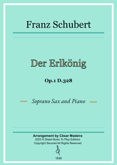 Der Erlkönig by Schubert - Soprano Sax and Piano (Full Score and Parts)