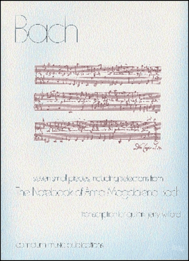 Seven Small Pieces (including selections from The Notebook of Anna Magdalena Bach)