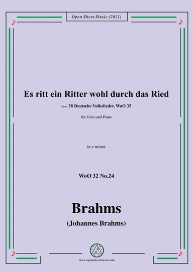 Brahms-Es ritt ein Ritter wohl durch das Ried,WoO 32 No.24,from 28 Deutsche Volkslieder,WoO 32,in e