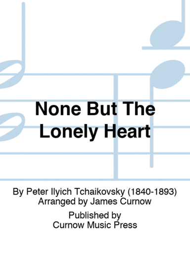 None But The Lonely Heart