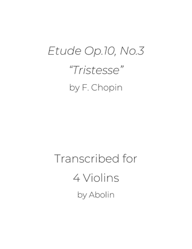 Chopin: Etude Op.10, No.3 "Tristesse" arr. for Violin Quartet