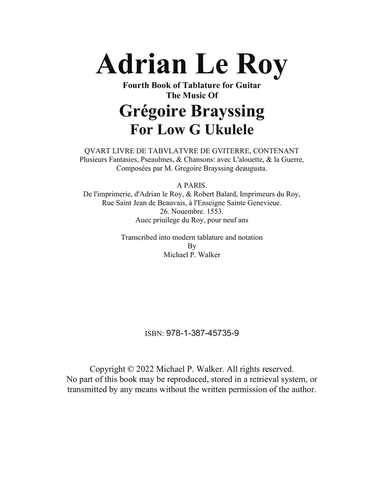 Adrian Le Roy Fourth Book of Tablature for Guitar The Music Of Grégoire Brayssing For Low G Ukulel