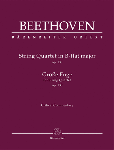 String Quartet in B-flat major, op. 130 / Große Fuge for String Quartet, op. 133
