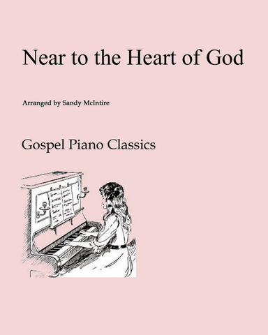 Near to the Heart of God