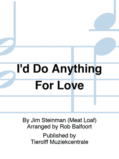 I'd Do Anything For Love