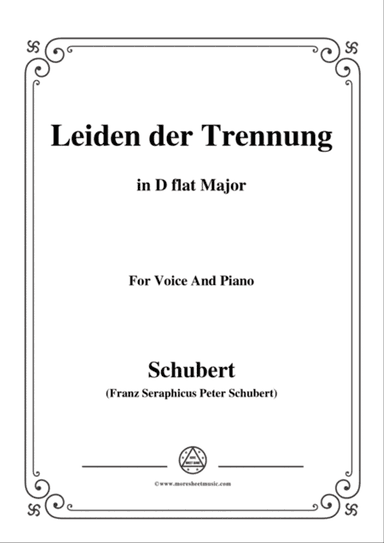 Schubert-Leiden der Trennung,in D flat Major,for Voice&Piano