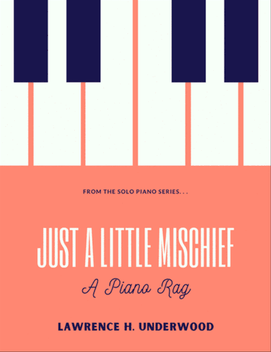 Just a Little Mischief: A Piano Rag