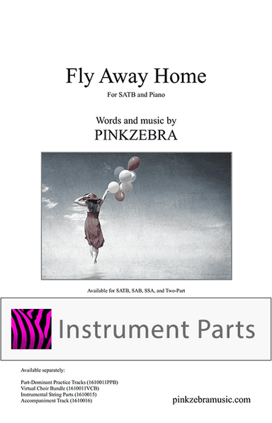 Fly Away Home Orchestration String Orchestra (SATB, SAB, SSA, Two-Part Only)