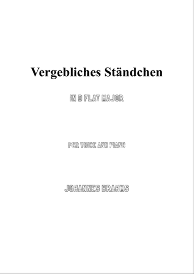 Brahms-Vergebliches Ständchen in D flat Major,for voice and piano
