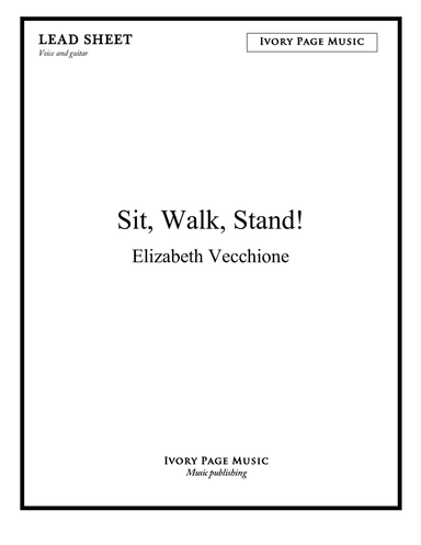 Sit, Walk, Stand! - lead sheet