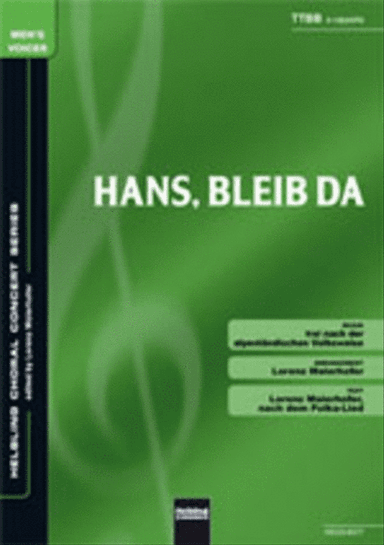 Hans, bleib da