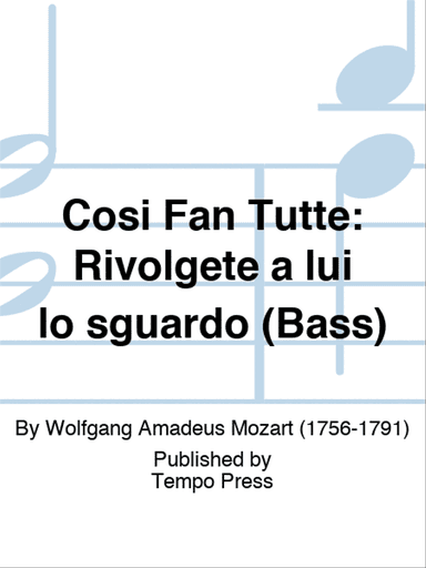 COSI FAN TUTTE: Rivolgete a lui lo sguardo (Bass)