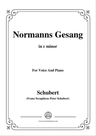Schubert-Normanns Gesang,in c minor,Op.52,No.5,for Voice and Piano