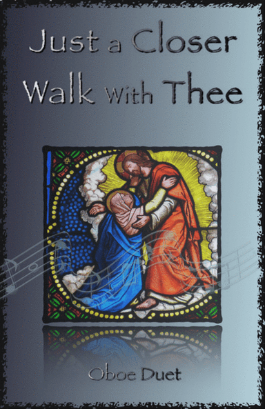 Just A Closer Walk With Thee, Gospel Hymn for Oboe Duet