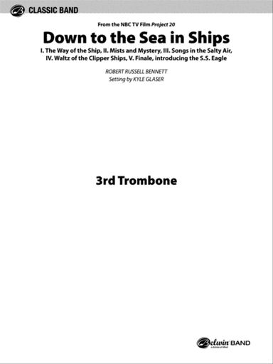 Down to the Sea in Ships (from the NBC TV Film Project 20): 3rd Trombone