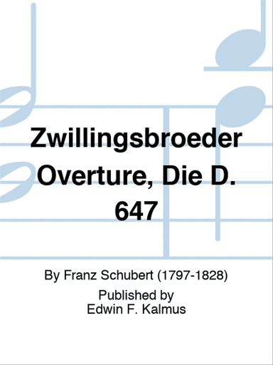 Zwillingsbroeder Overture, Die D. 647