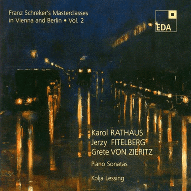 Franz Schreker's Masterclasses in Vienna and Berlin Vol. 2