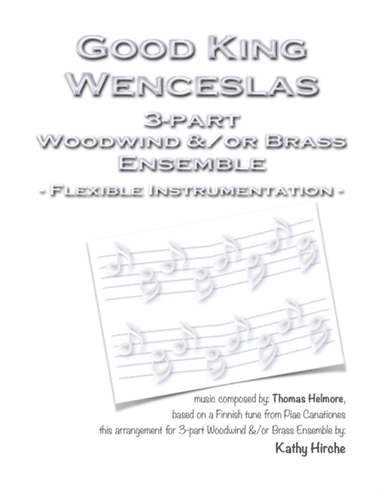 Good King Wenceslas - 3-part Woodwind &/or Brass Ensemble - Flexible Instrumentation