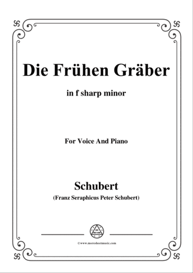 Schubert-Die Frühen Gräber,in f sharp minor,for Voice&Piano