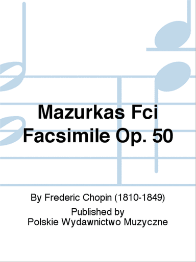 Mazurkas Fci Facsimile Op. 50