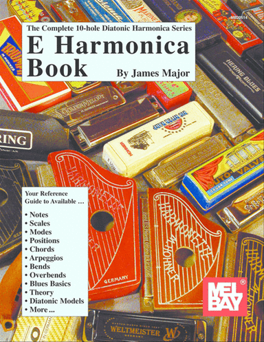 Complete 10-Hole Diatonic Harmonica Series: E Harmonica Book