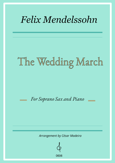 The Wedding March - Soprano Sax and Piano (Full Score and Parts)