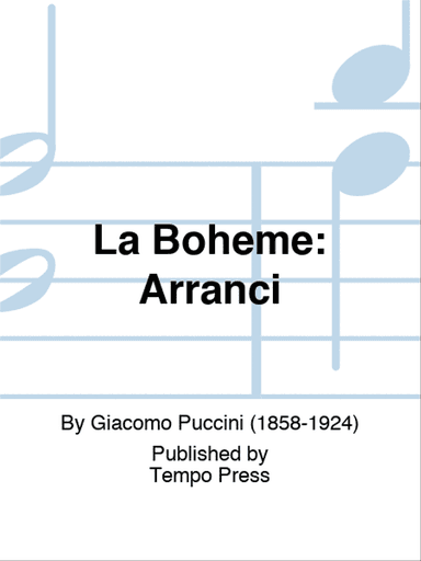 BOHEME, LA: Arranci