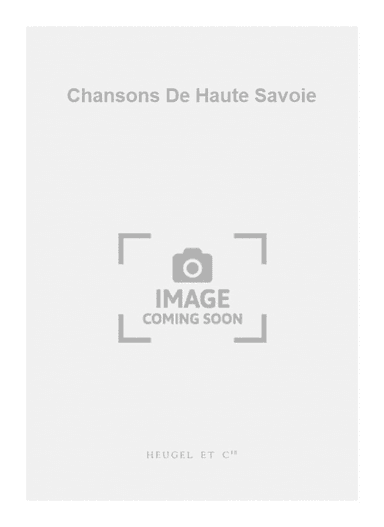 Chansons De Haute Savoie