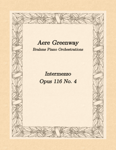 Brahms Intermezzo Opus 116 No. 4, arranged for ensemble