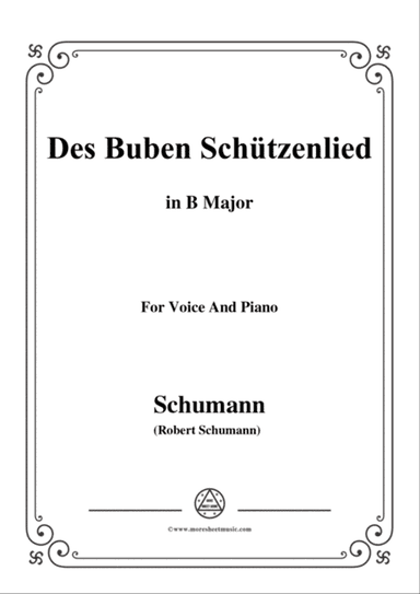 Schumann-Des Buben Schützenlied,in B Major,Op.79,No.26,for Voice and Piano