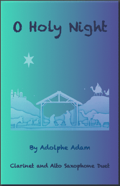 O Holy Night, (Cantique de Noel), Clarinet and Alto Saxophone Duet