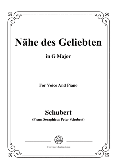 Schubert-Nähe des Geliebten,Op.5 No.2,in G Major,for Voice&Piano