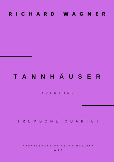 Tannhäuser (Overture) - Trombone Quartet (Full Score) - Score Only