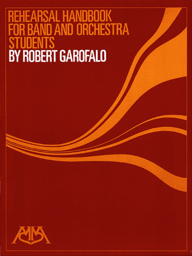 Rehearsal Handbook for Band and Orchestra Students