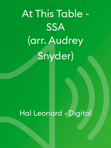 At This Table - SSA (arr. Audrey Snyder)