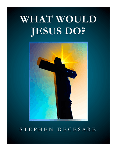 What Would Jesus Do?