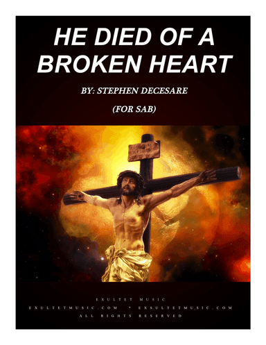 He Died Of A Broken Heart (for SAB)