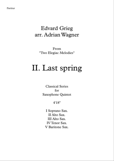 Two Elegiac Melodies "II. Last spring" (Edvard Grieg) Saxophone Quintet arr. Adrian Wagner